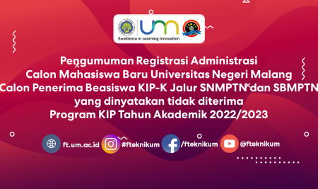 Pengumuman Registrasi Administrasi Calon Mahasiswa Baru Universitas Negeri Malang Calon Penerima Beasiswa KIP-K Jalur SNMPTN dan SBMPTN yang dinyatakan tidak diterima Program KIP Tahun Akademik 2022/2023