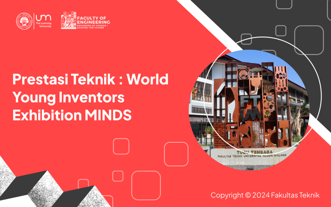 Prestasi Teknik : World Young Inventors Exhibition yang diadakan oleh Malaysian Invention and Design Society (MINDS) 
