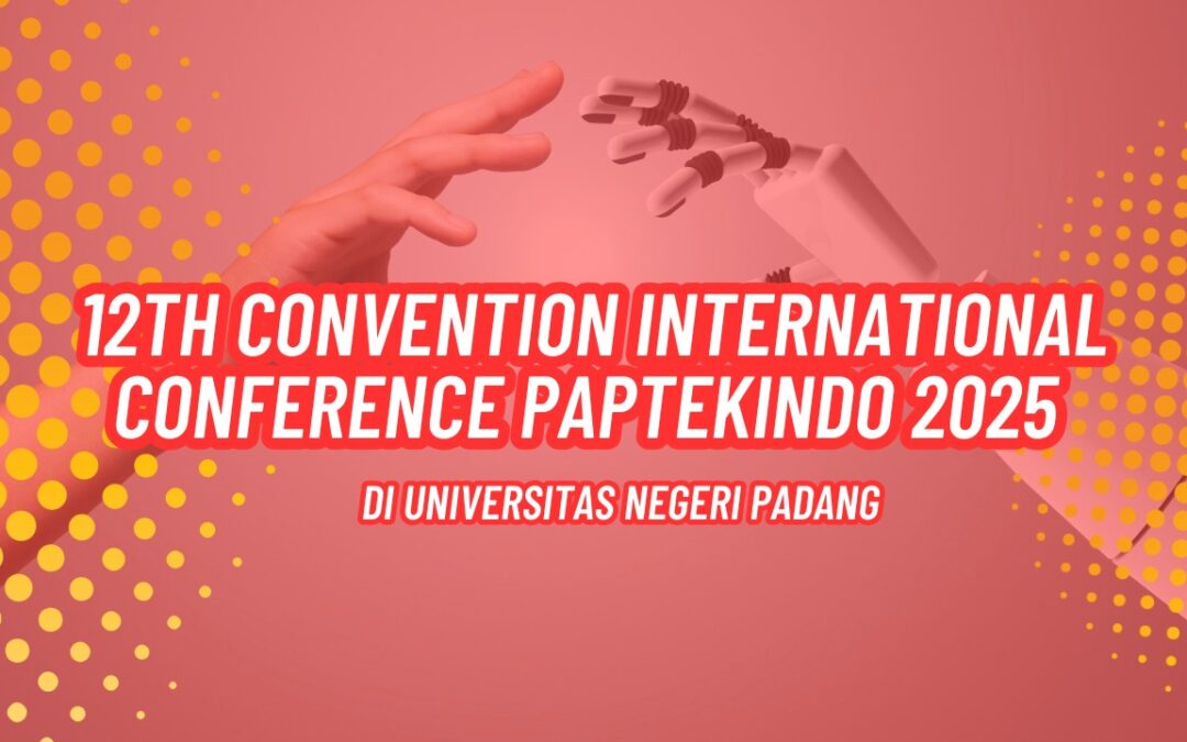 DOSEN FAKULTAS TEKNIK UM IKUTI 12TH CONVENTION INTERNATIONAL CONFERENCE PAPTEKINDO 2025 DI UNIVERSITAS NEGERI PADANG