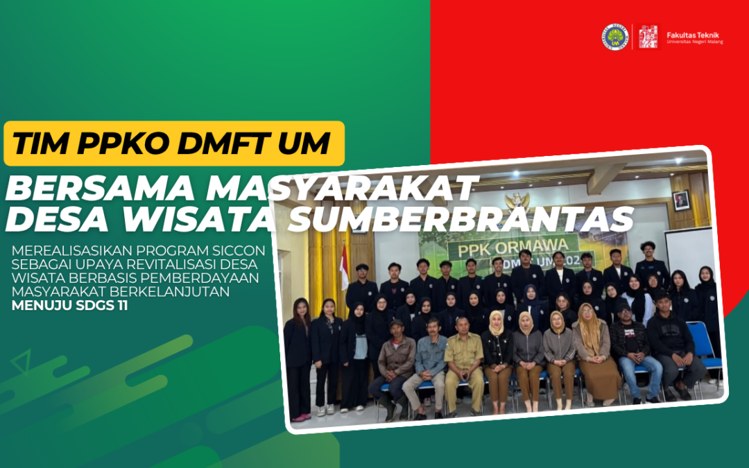 TIM PPKO DMFT UM Bersama Masyarakat Desa Wisata Sumberbrantas Merealisasikan Program SICCON sebagai Upaya Revitalisasi Desa Wisata Berbasis Pemberdayaan Masyarakat Berkelanjutan Menuju SDGs 11